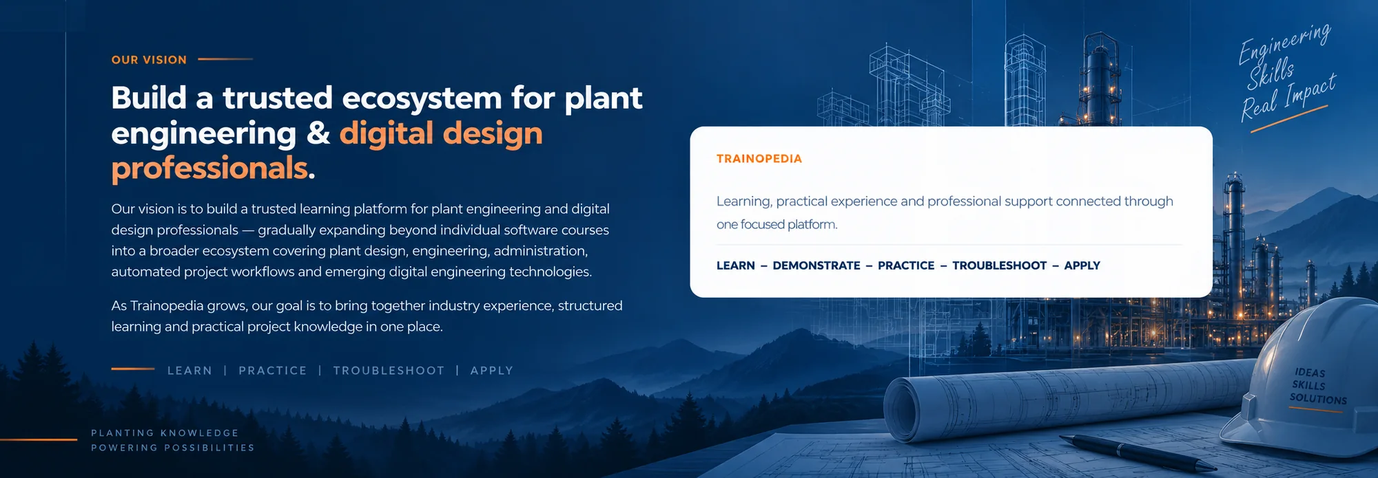 Our vision: build a trusted ecosystem for plant engineering and digital design professionals.